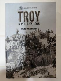 Troy: Myth, City, Icon