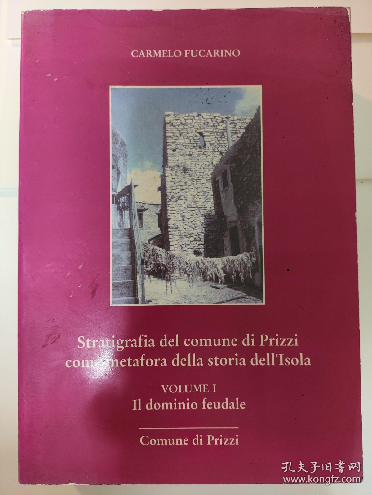 Stratigrafia del comune di Prizzi come metafora della storia dell’Isola, Volume I, Il dominio feudale