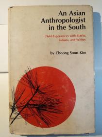 An Asian Anthropologist in the South: Field Experiences With Blacks, Indians, and Whites