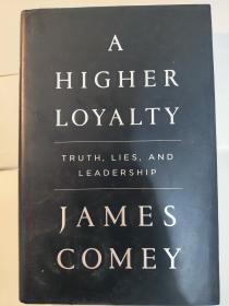 A Higher Loyalty: Truth, Lies, and Leadership