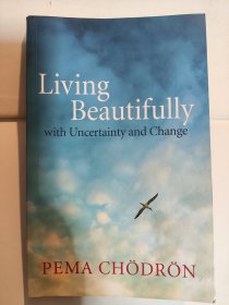 Living Beautifully: with Uncertainty and Change