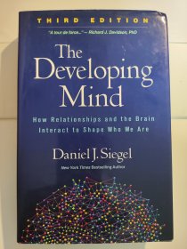 The Developing Mind: How Relationships and the Brain Interact to Shape Who We Are, Third Edition