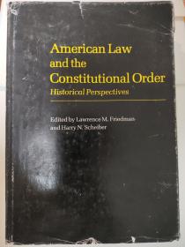 American Law and the Constitutional Order: Historical Perspectives