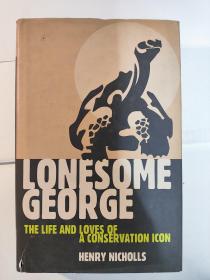 Lonesome George: The Life and Loves of a Conservation Icon