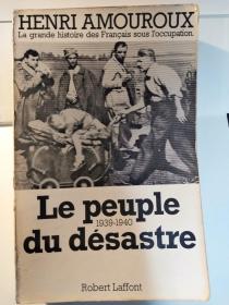 Le people du désaatre, 1939-1940（La grande histoire des Français sous l'occupation）