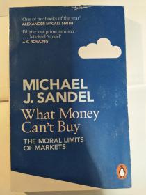 What Money Can’t Buy: The Moral Limits of Markets