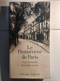 Le Promeneur de Paris: 10 Promenades de La Rive Droite