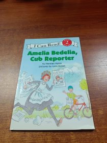 Amelia Bedelia, Cub Reporter 阿米利亚波德里亚做记者(I Can Read,Level 2)