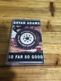 磁带： SO FAR SO GOOD BRYAN ADAMS