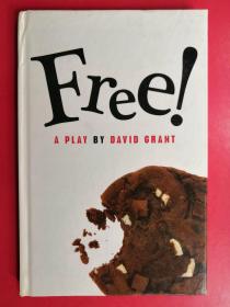 Free! :A PLAY BY DAVID GRANT