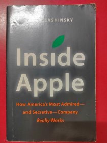 Inside Apple: How America's Most Admired and Secretive-company Really Works