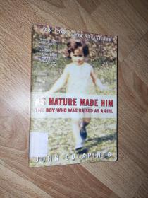 As Nature Made Him: The Boy Who Was Raised as a Girl John Colapinto 英文版 馆藏书 正版现货