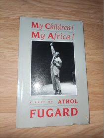 My Children! My Africa! by Athol Fugard 英文版正版