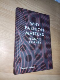 Why Fashion Matters 为什么是时尚 Frances Corner 英文版 精装 现货