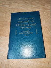 Anthology of American Literature, Volume 1: Colonial through Romantic 《美國文學選集》第一卷：從殖民地到浪漫主義的第二部分 英文版 精装