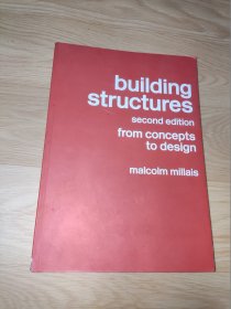 Building structures: from concepts to design 建筑结构原理：从概念到设计 (second edition) Malcolm Millais 英文版