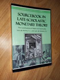 Sourcebook in Late-Scholastic Monetary Theory: The Contributions of Martin de Azpilcueta, Luis de Molina, and Juan de Mariana (Studies in Ethics and Economics) 英文正版现货