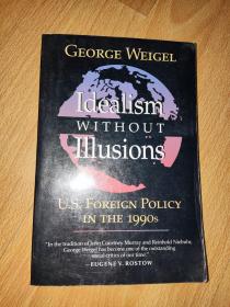 Idealism Without Illusions/U.S. Foreign Policy in the 1990s 英文版 正版