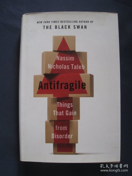 ANTIFRAGILE  THINGS THAT GAIN FROM DISORDER 反脆弱：从不确定性中获益  精装本 2012年美国印刷 英语原版