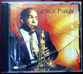 （进口原盘）Charlie Parker：Bird At The High-Hat(爵士乐史上最伟大的萨克斯大师查理·帕克，BLUE NOTE唱片原版CD一张，品相9品，压原盘)