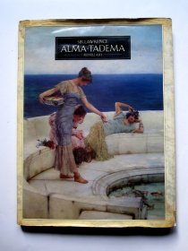 【英文原版 8开大型画册】SIR LAWRENCE ALMA-TADEMA 阿尔玛-塔德玛（40页大幅油画  全铜版精美彩印）详见图片和描述