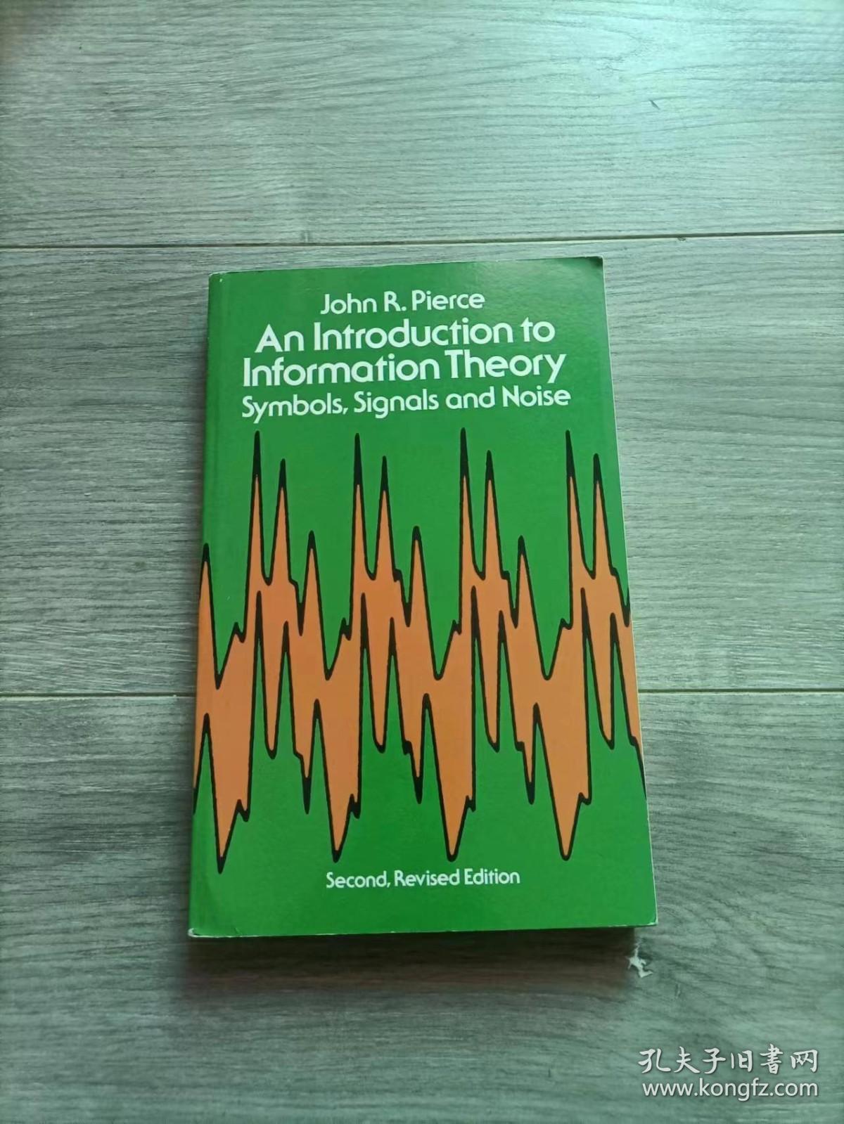 An Introduction to Information Theory：Symbols, Signals and Noise