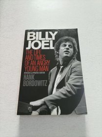 Billy Joel: The Life and Times of an Angry Young Man