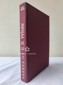 Essays of E. B. White 怀特随笔 布面精装毛边 瑕疵见图 封面装反 书顶有压痕、斑