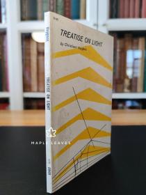 惠更斯 光论 Treatise on light - In which are explained the causes of that which occurs in reflexion & in refraction, and particularly in the strange refraction of  Iceland Crystal 平装薄本