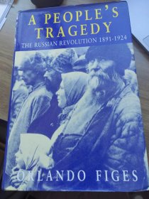 A People's Tragedy: A History of the Russian Revolution