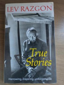 True Stories: The Memories of Lev Razgon