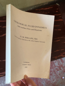 现货（谭）Geological Fluid Dynamics: Sub-surface Flow and Reactions  地质流体动力学 地下水流动与化学反应  Owen M. Phillips教授专著