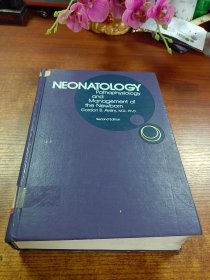 NEONATOLOGY ,pathophysiology and management of the newborn,second edition   新生儿、病理生理学和新生儿管理，第二版