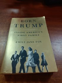 BORN TRUMP, INSIDE AMERICA'S FIRST FAMILY  出生于美国第一家庭的特朗普