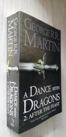 【英文原版】GEORGE R.R. MARTIN A DANCE WIIH DRAGONS 2：AFTER THE FEAST 乔治·马丁 冰与火之歌 卷五 魔龙的狂舞 2 宴会之后