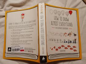 How to Draw Almost Everything：An Illustrated Sourcebook【英文原版 小16开（20.3X15.9cm）2016年印刷】