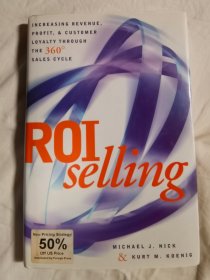 ROI SELLING 投资回报销售【英文原版 小16开精装+书衣 2004年印刷】