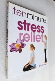 Ten Minute Stress Relief （16开精装原版外文书）