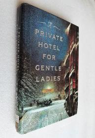 A Private Hotel for Gentle Ladies: A novel -精装原版外文书