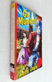 Go, Mutants!: A Novel