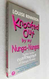 Knocked Out by My Nunga-Nungas: Further, Further Confessions of Georgia Nicolson（原版外文书）