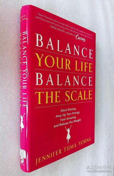 Balance Your Life, Balance the Scale: Ditch Dieting, Amp Up Your Energy, Feel Amazing…