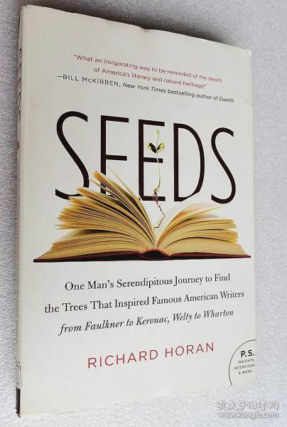 Seeds: One Man's Serendipitous Journey to Find the Trees That Inspired Famous American Writers from Faulkner to Kerouac, Welty to Wharton (P.S.)（原版外文书）