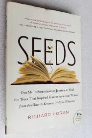 Seeds: One Man's Serendipitous Journey to Find the Trees That Inspired Famous American Writers from Faulkner to Kerouac, Welty to Wharton (P.S.)（原版外文书）