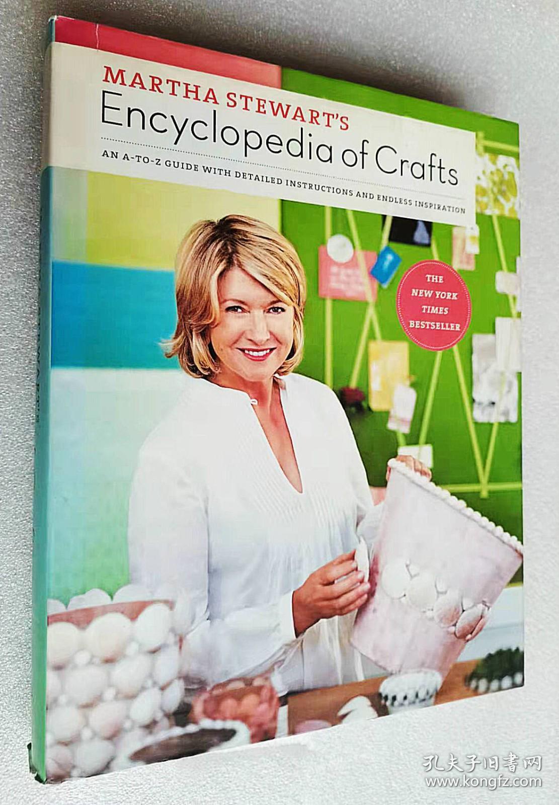 Martha Stewart's Encyclopedia of Crafts: An A-to-Z Guide with Detailed Instructions and Endless Inspiration（精装大16开原版外文书）