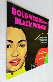 Bold Words from Black Women: Inspiration and Truths from 50 Extraordinary Leaders Who Helped Shape Our World（平装大12开）