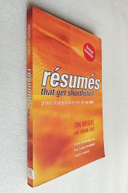 Resumes That Get Shortlisted: Proven Strategies to Get the Job You Want（16开原版外文书）