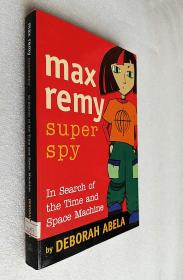 Max Remy, Secret Agent: In Search Of The Time And Space Machine（原版外文书）