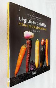 Légumes Oubliés d'Hier et d'Aujourd'hui（精装大12开法语原版书）