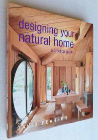 Designing Your Natural Home: A Practical Guide（精装大版本原版外文书）